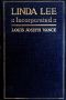 [Gutenberg 36445] • Linda Lee, Incorporated: A Novel